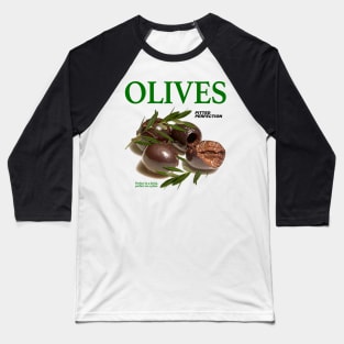 Olives Pitted Perfection Perfect In A Drink, Perfect On A Plate Baseball T-Shirt